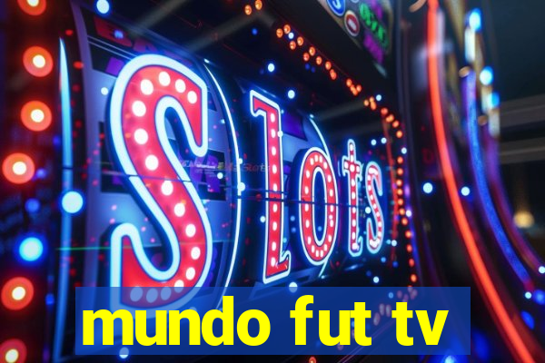 mundo fut tv